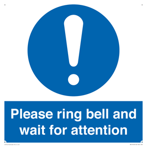 Please ring bell and wait for attention